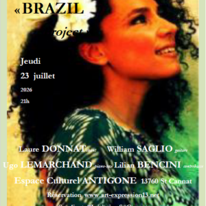 BRAZIL PROJECT - jeudi 23 juillet 2026- 21h              Espace ANTIGONE ST CANNAT